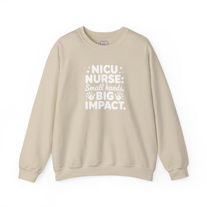 Small Hands Big Impact NICU Nurse Crewneck Sweatshirt