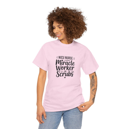 Miracle Worker in Scrubs NICU Nurse T-Shirt