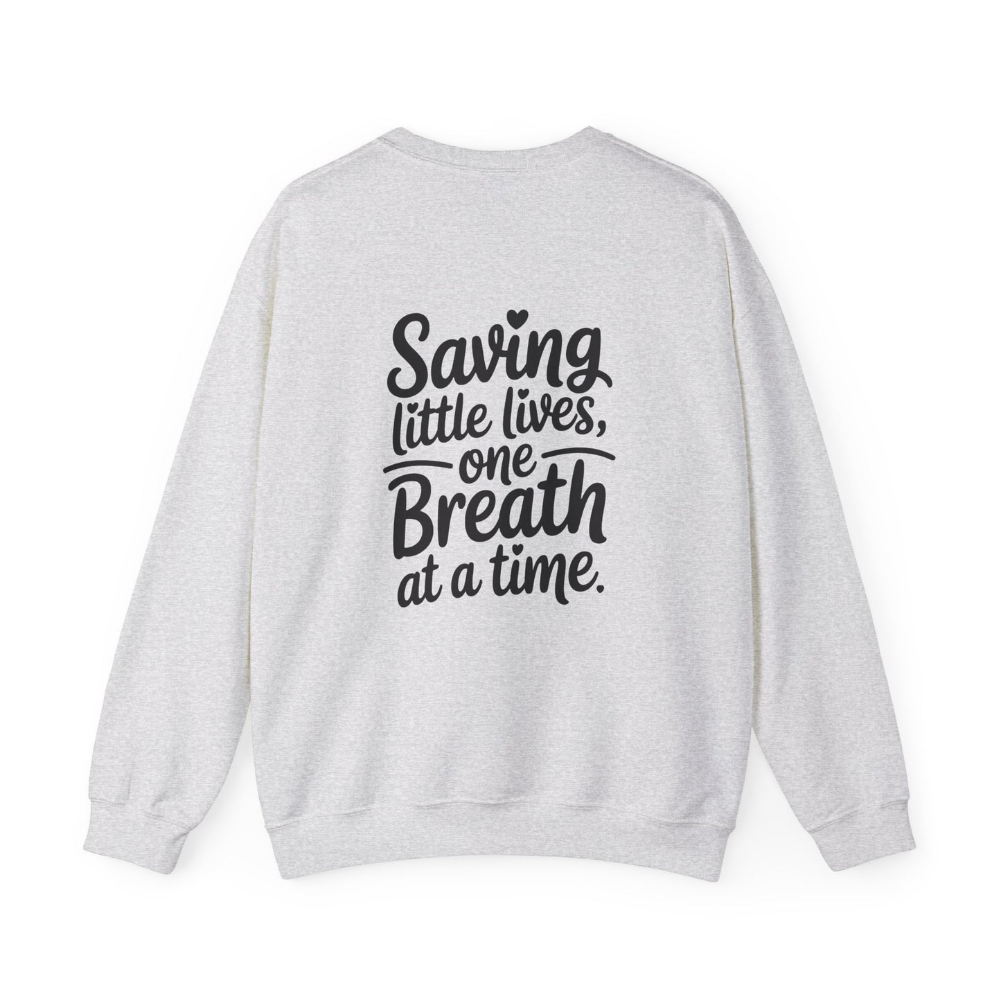 Saving Little Lives One Breath at a Time Crewneck Sweatshirt