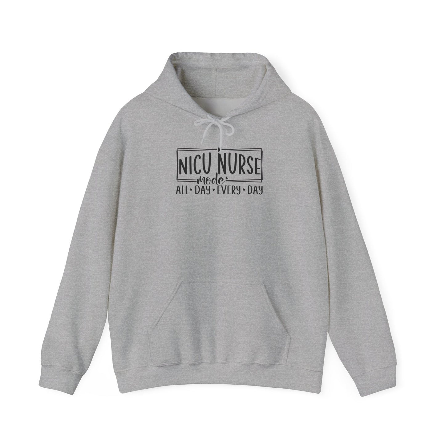 NICU Nurse Mode All Day Every Day Hoodie