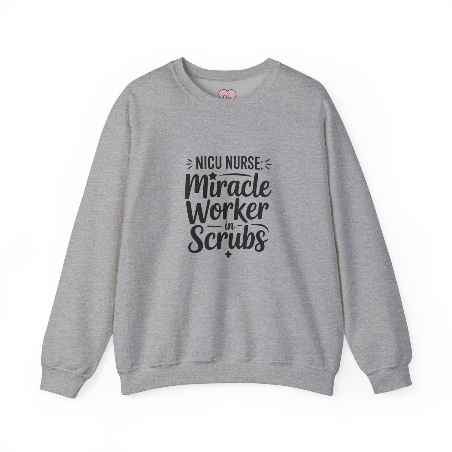 Miracle Worker in Scrubs NICU Nurse Crewneck Sweatshirt
