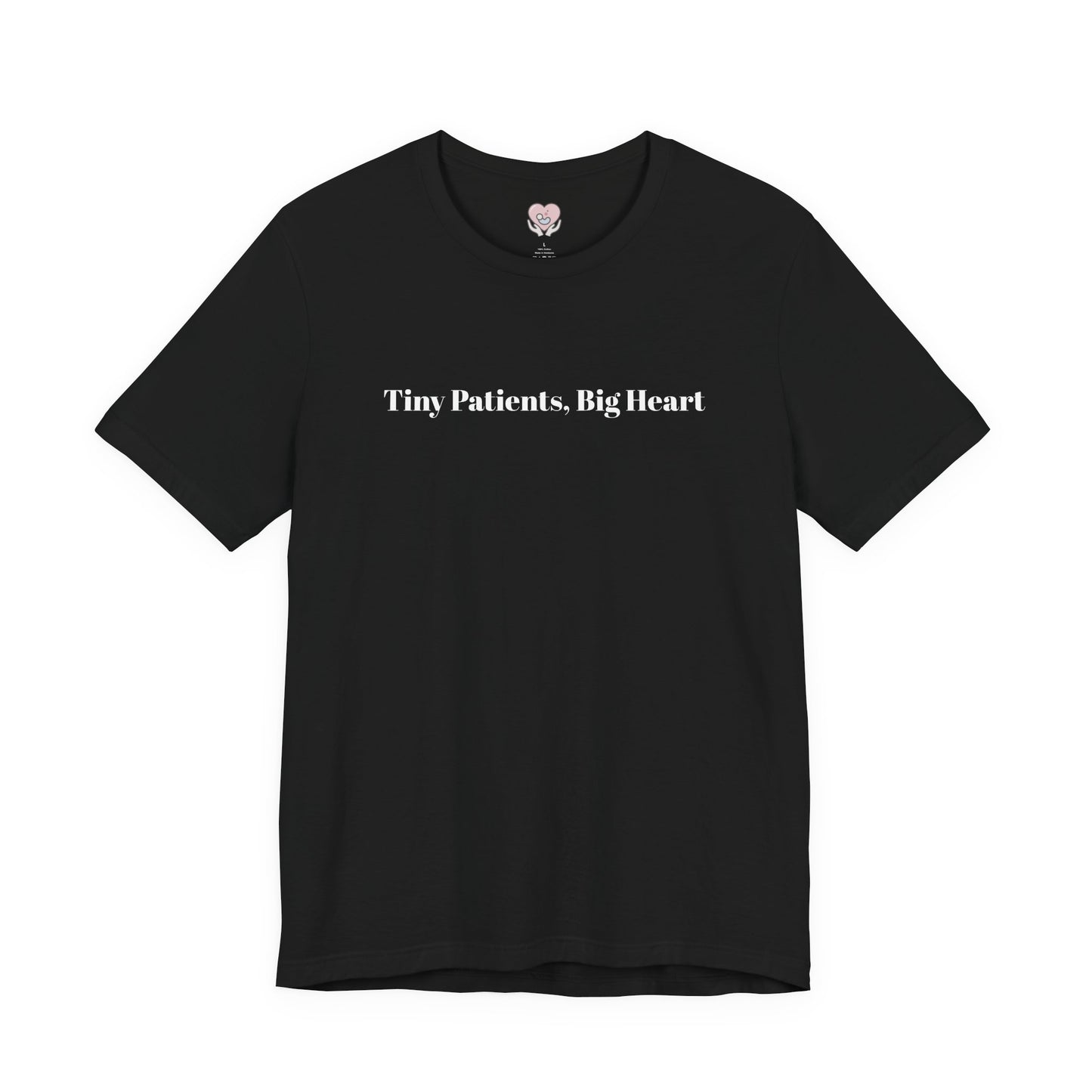 Tiny Patients, Big Heart T-Shirt