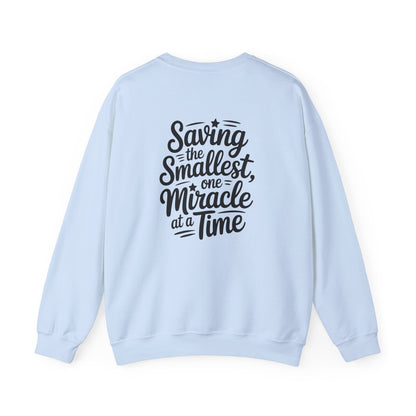 Saving the Smallest One Miracle at a Time Crewneck Sweatshirt