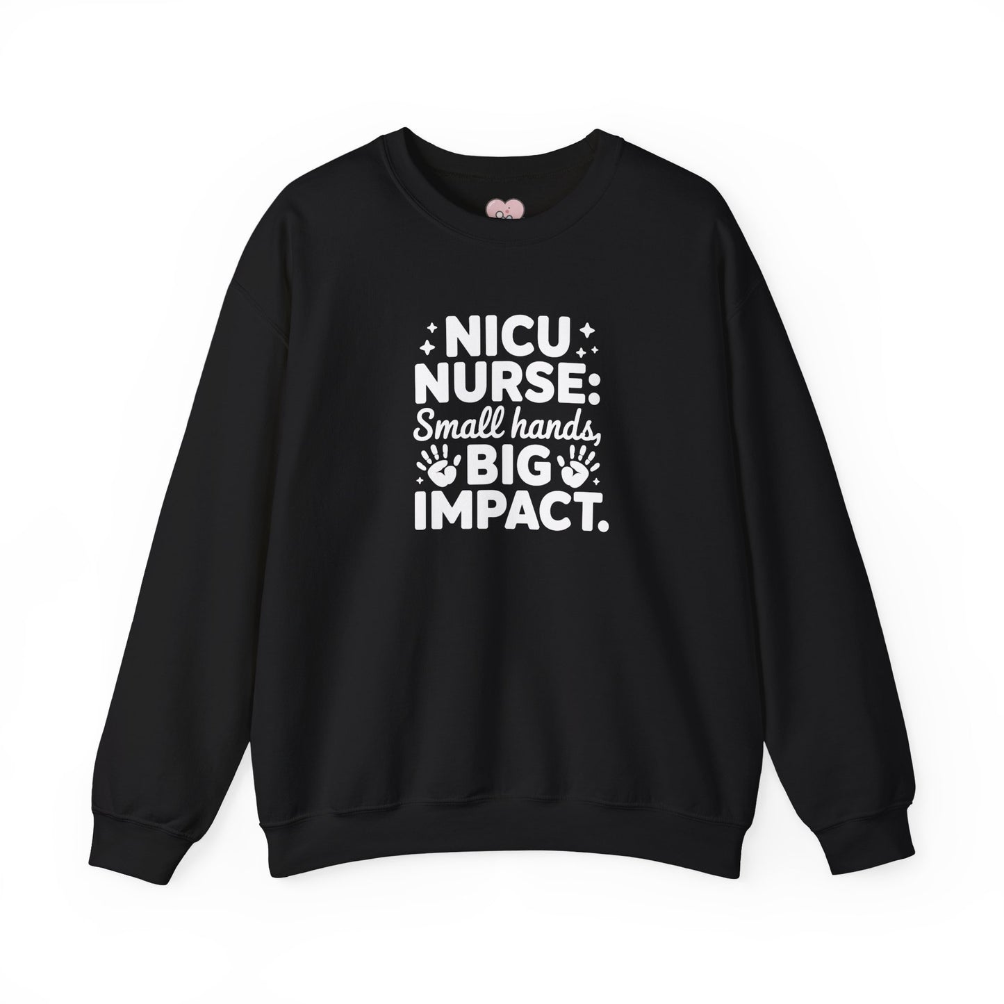 Small Hands Big Impact NICU Nurse Crewneck Sweatshirt