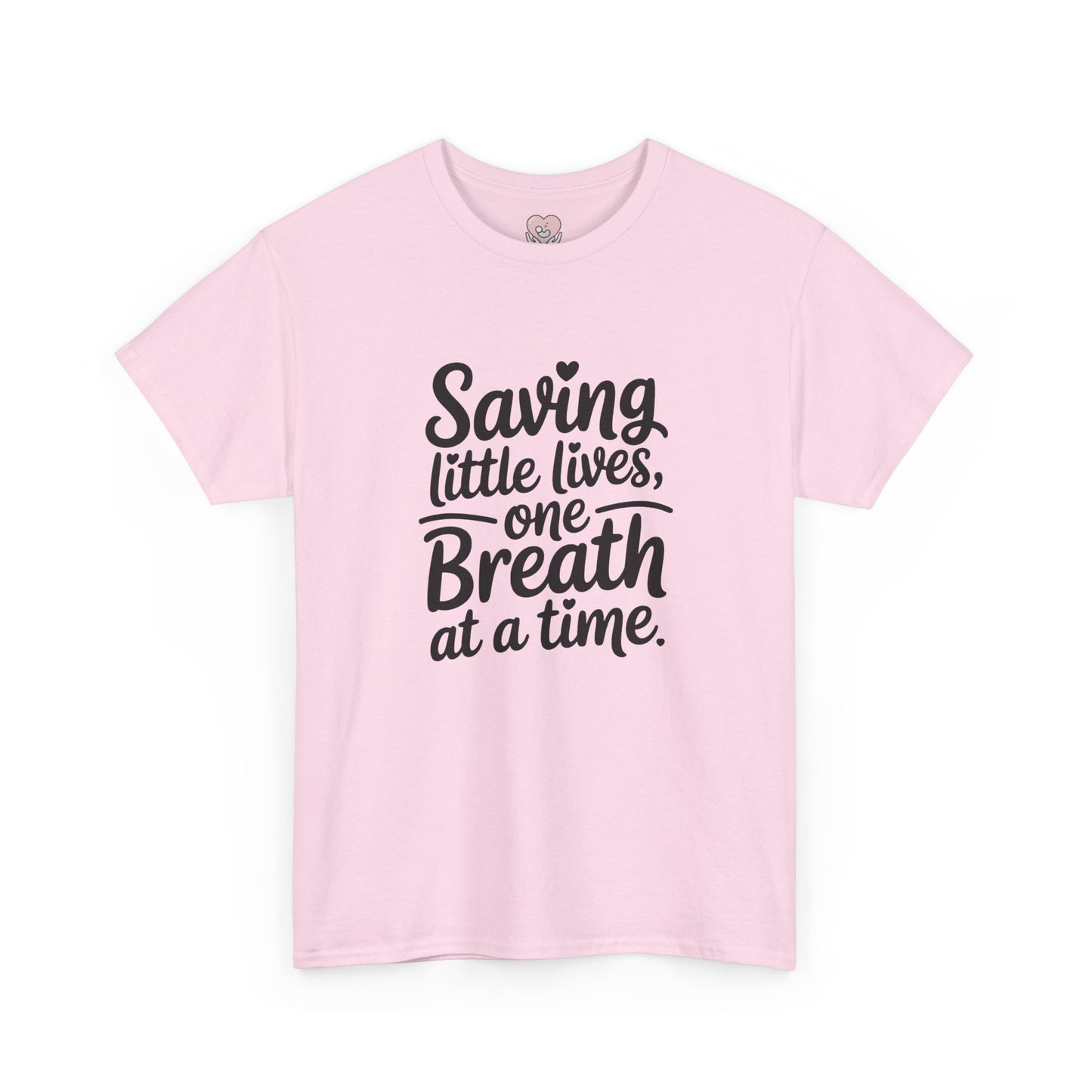 Saving Little Lives One Breath at a Time T-Shirt