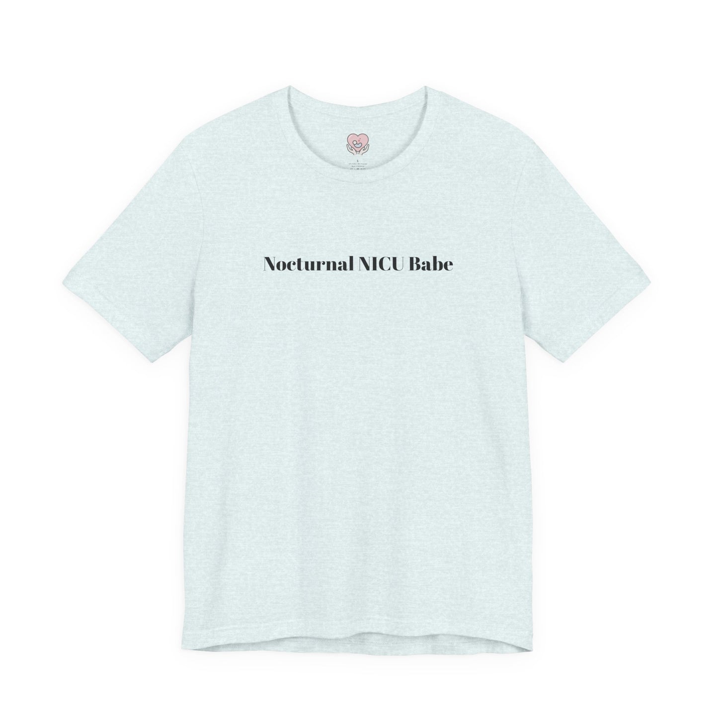 Nocturnal NICU Babe T-Shirt