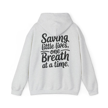 Saving Little Lives One Breath at a Time Hoodie