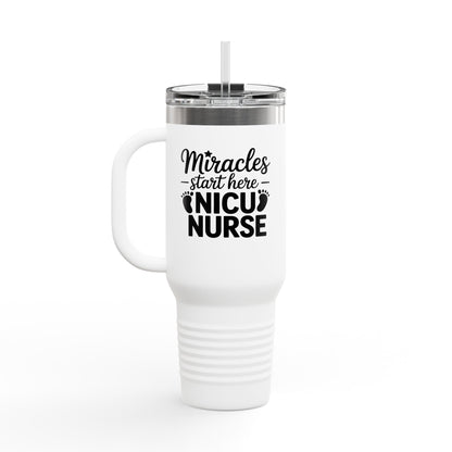 Miracles Start Here NICU Nurse Insulated Travel Mug 40oz
