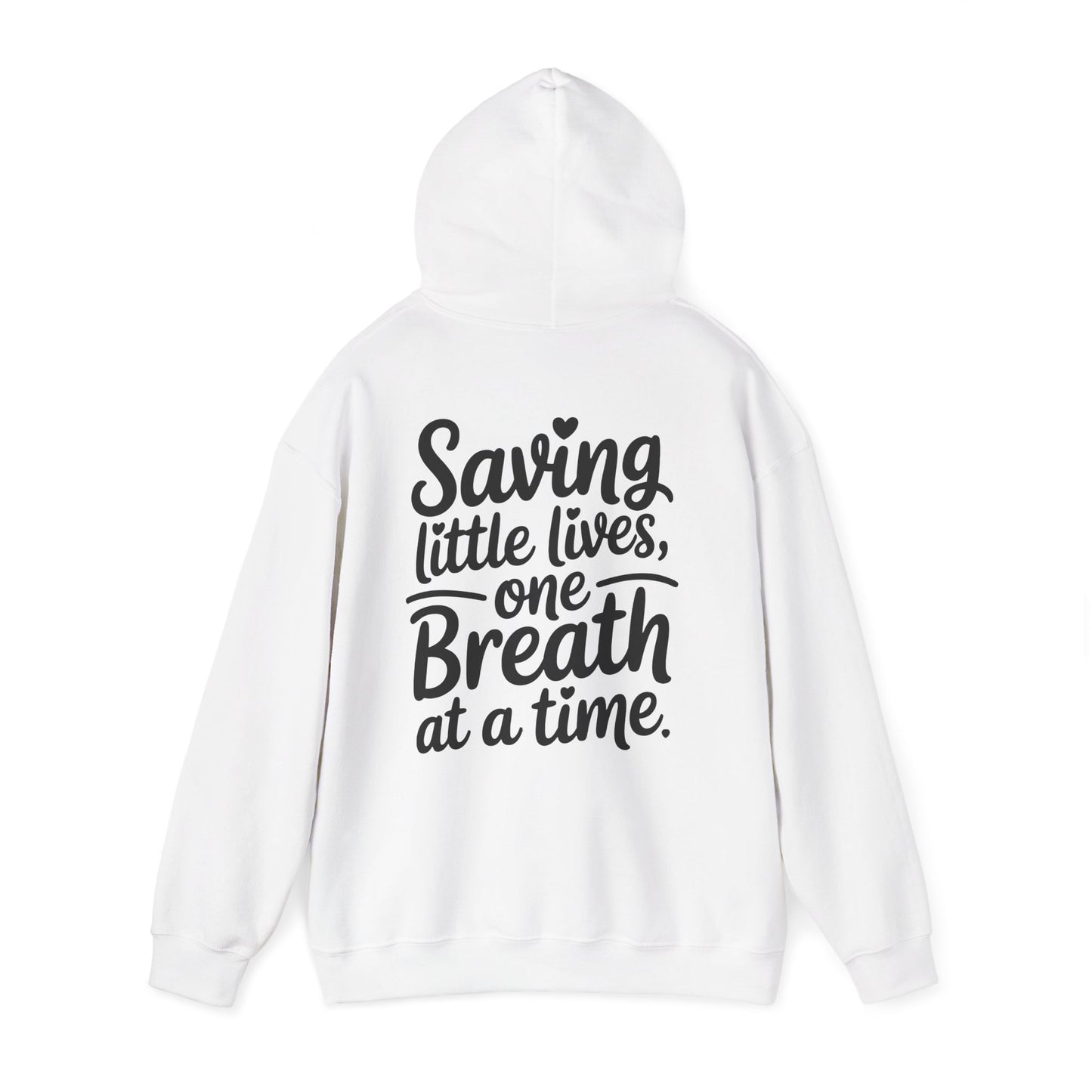 Saving Little Lives One Breath at a Time Hoodie