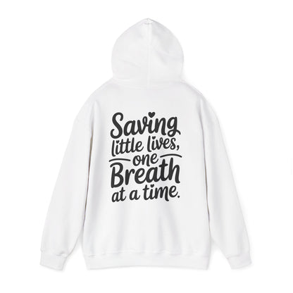 Saving Little Lives One Breath at a Time Hoodie