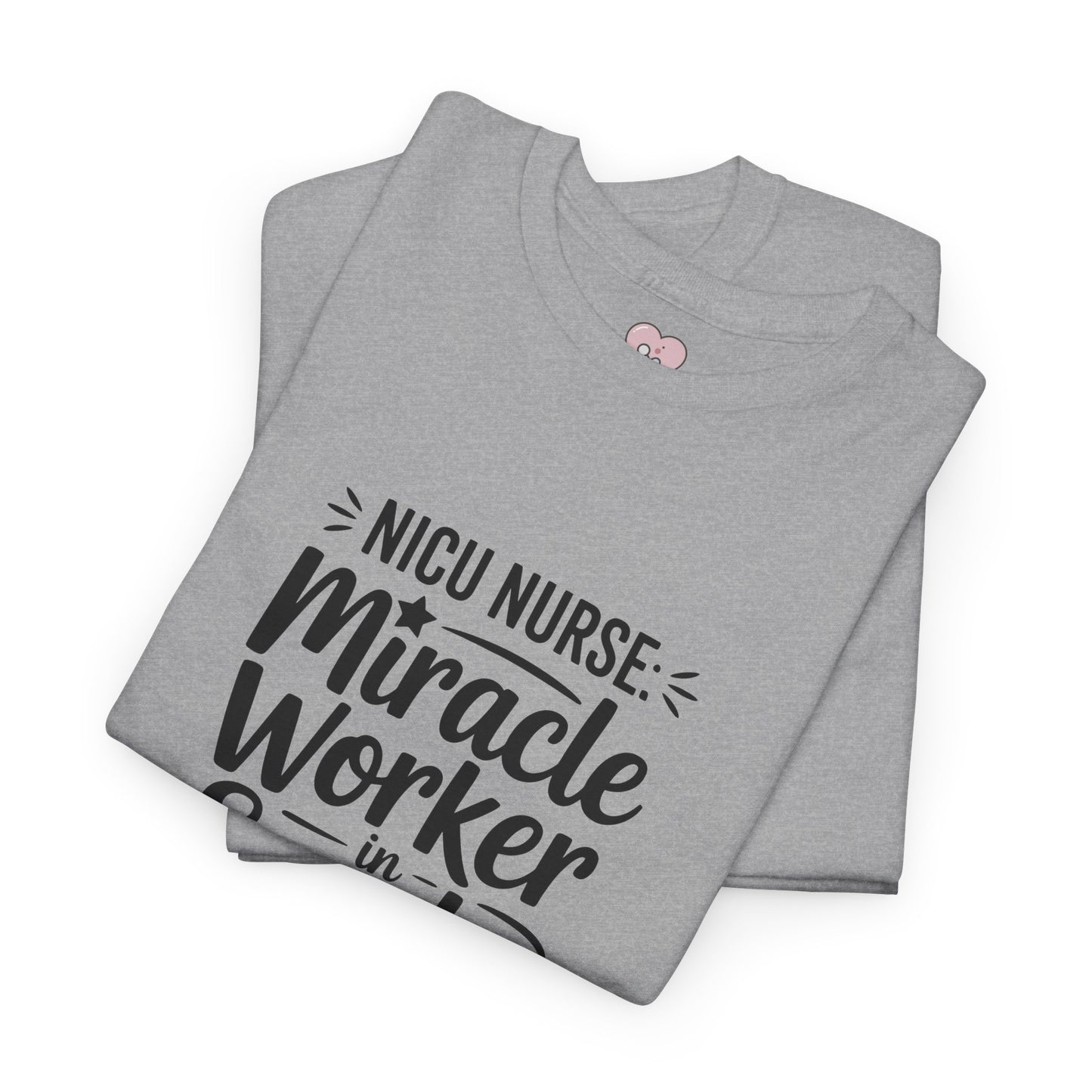 Miracle Worker in Scrubs NICU Nurse T-Shirt