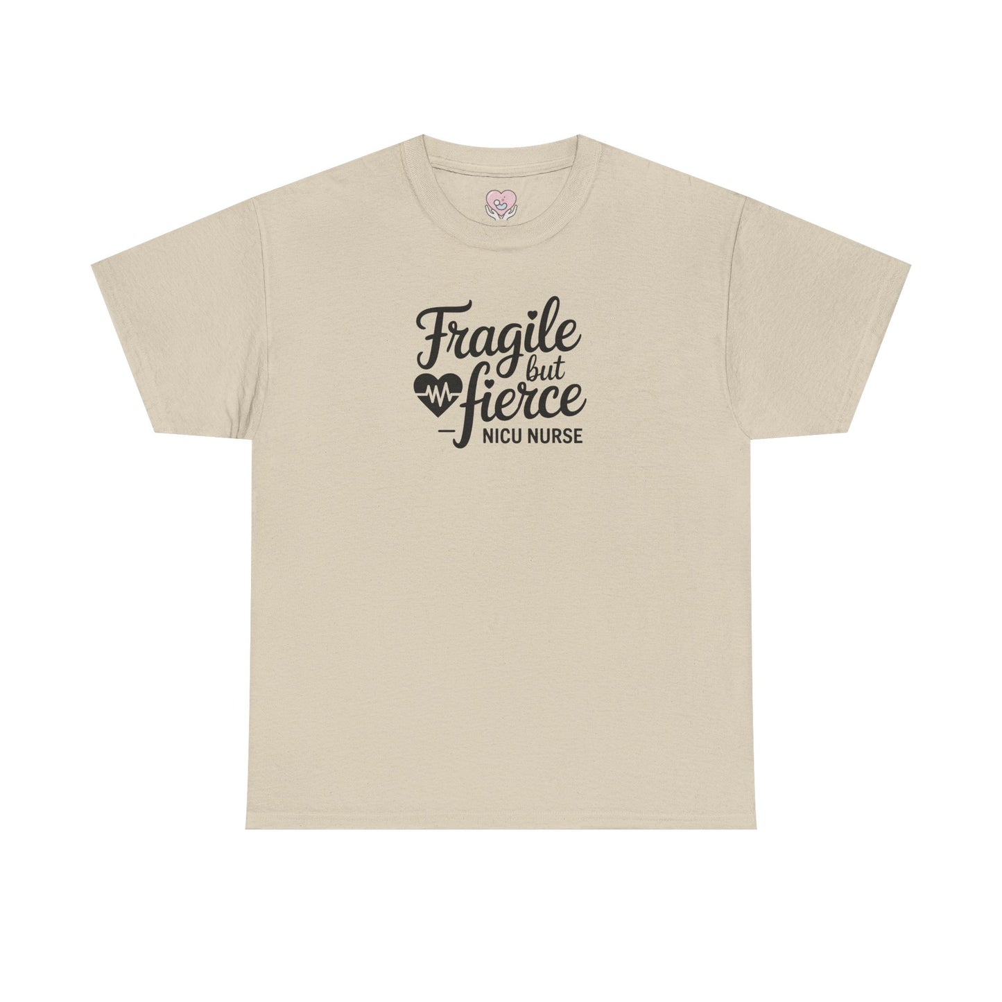 Fragile But Fierce NICU Nurse T-Shirt