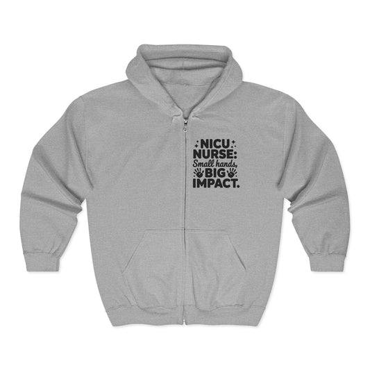 Small Hands Big Impact NICU Nurse Zip Hoodie