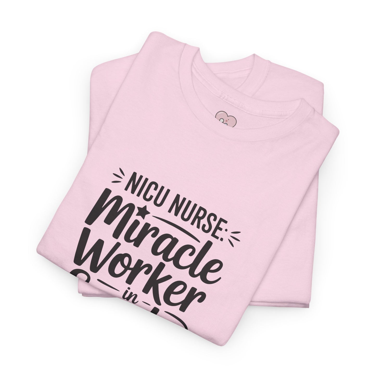 Miracle Worker in Scrubs NICU Nurse T-Shirt
