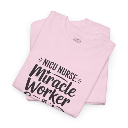 Miracle Worker in Scrubs NICU Nurse T-Shirt