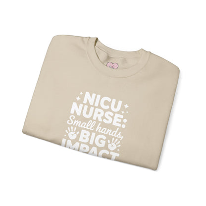 Small Hands Big Impact NICU Nurse Crewneck Sweatshirt
