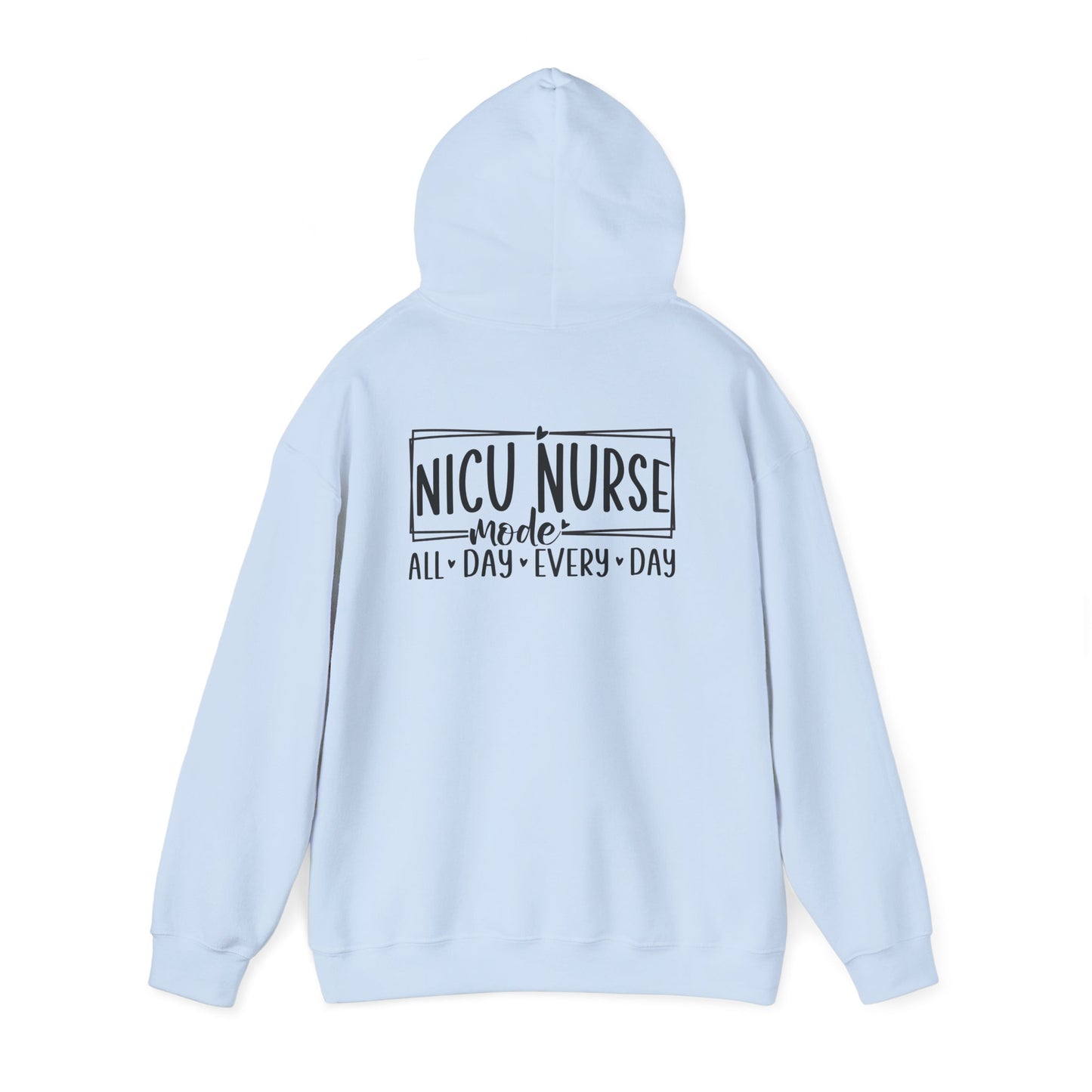 NICU Nurse Mode All Day Every Day Hoodie