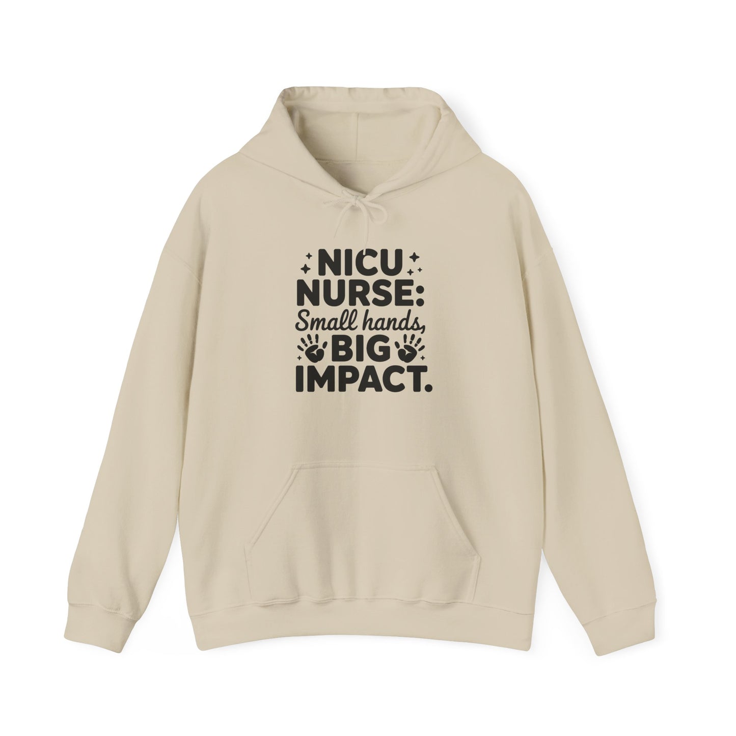 Small Hands Big Impact NICU Nurse Hoodie