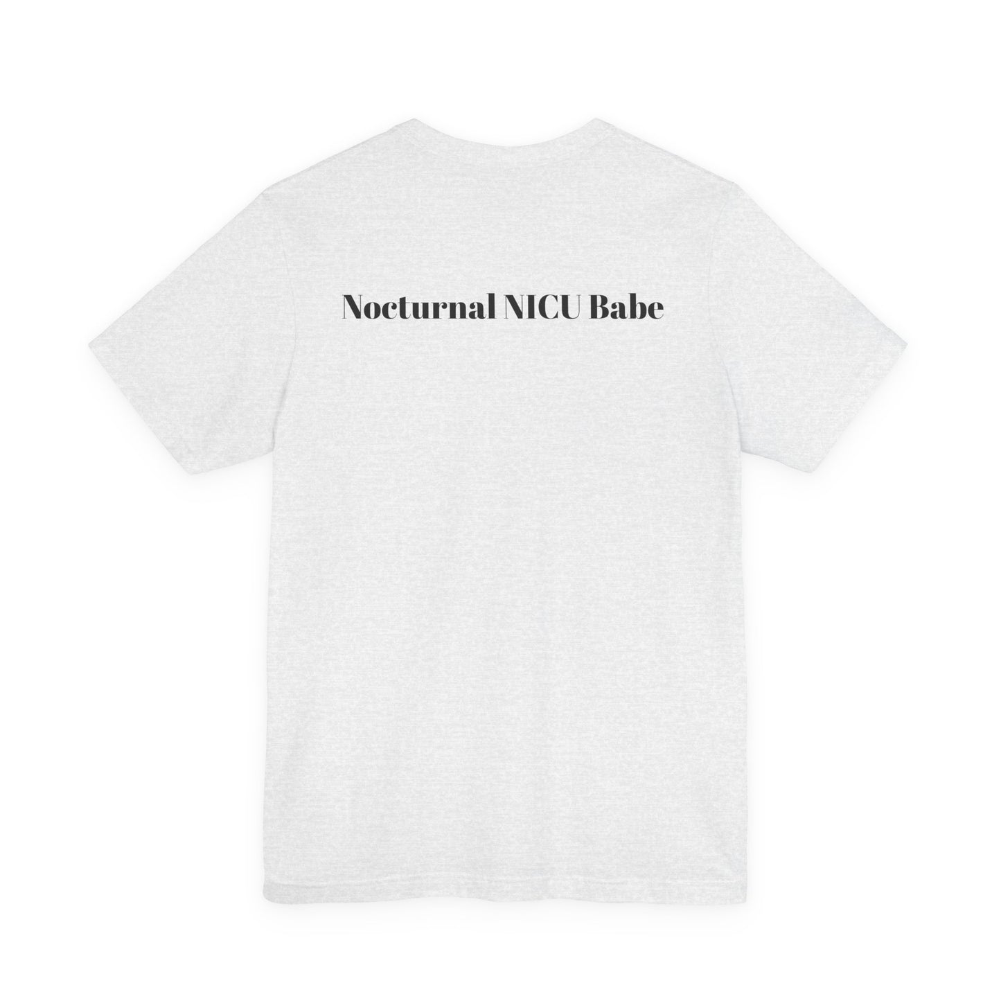 Nocturnal NICU Babe T-Shirt