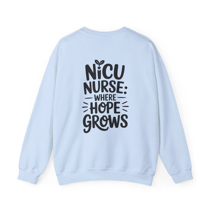 Where Hope Grows NICU Nurse Crewneck Sweatshirt