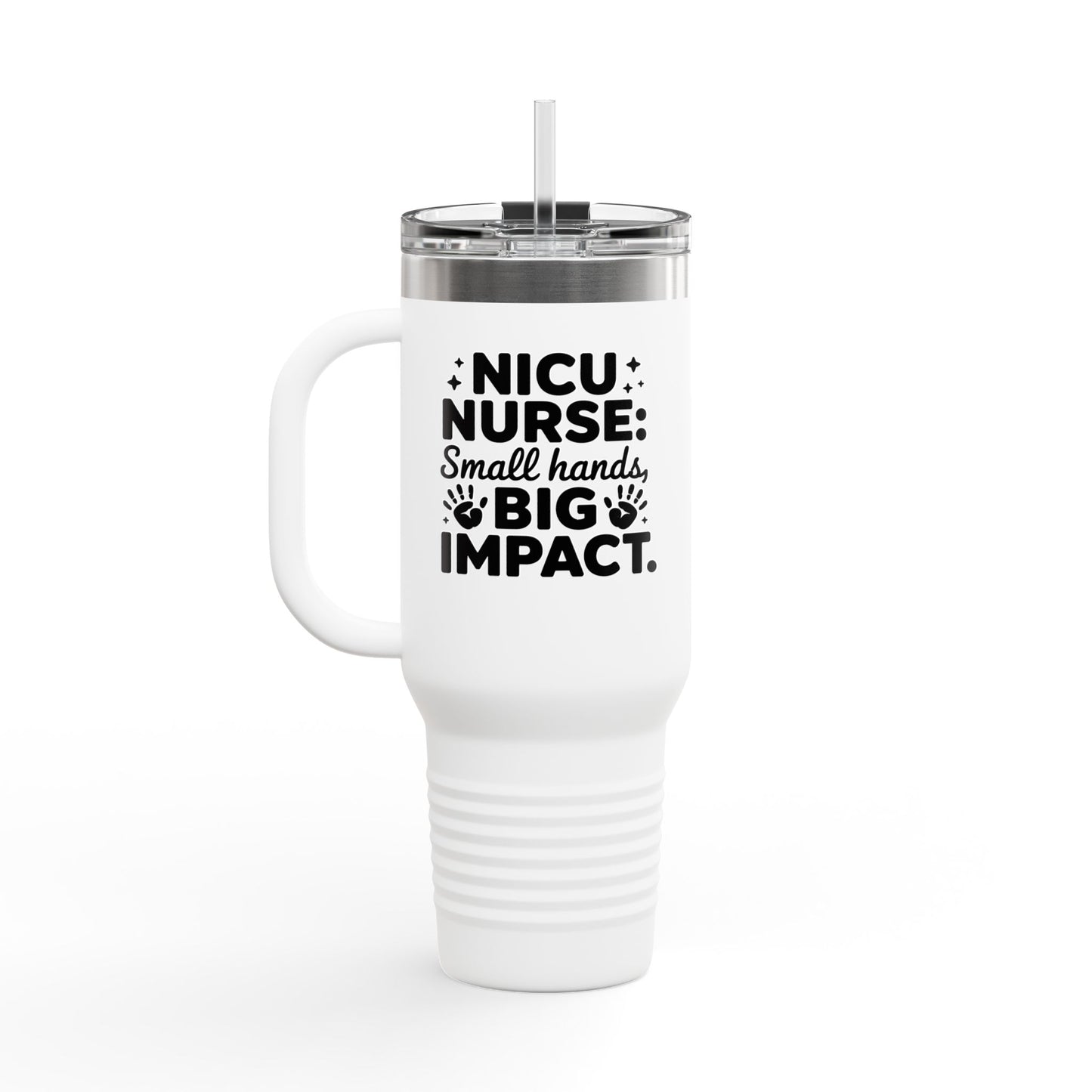 Small Hands Big Impact NICU Nurse Insulated Travel Mug 40oz