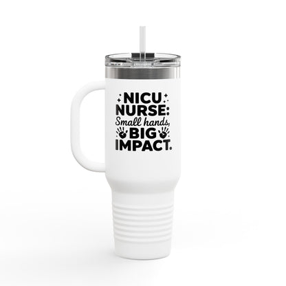 Small Hands Big Impact NICU Nurse Insulated Travel Mug 40oz