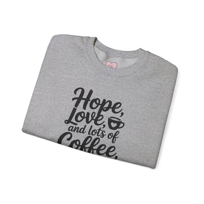 Hope Love and Lots of Coffee NICU Nurse Life Crewneck Sweatshirt