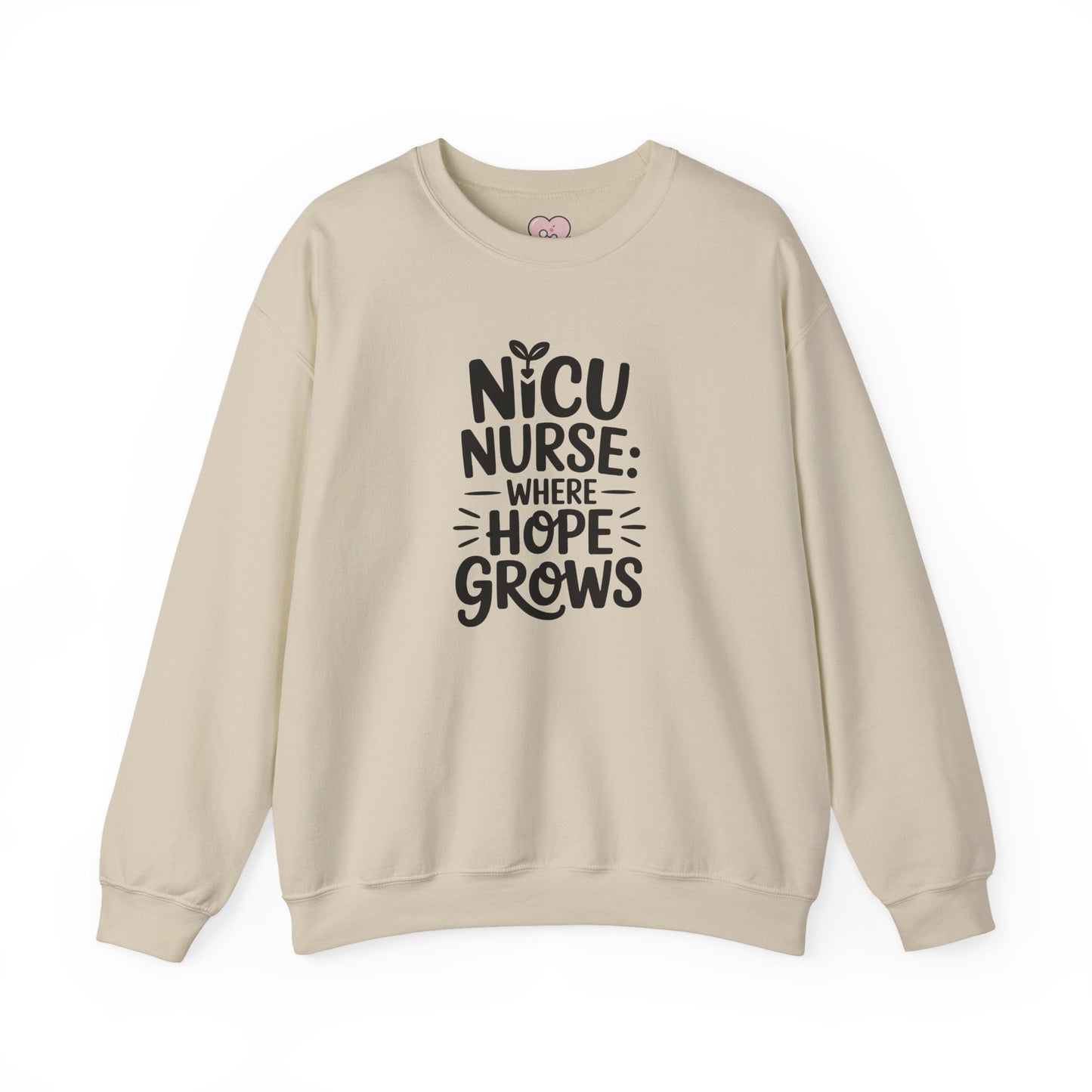 Where Hope Grows NICU Nurse Crewneck Sweatshirt