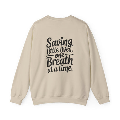 Saving Little Lives One Breath at a Time Crewneck Sweatshirt