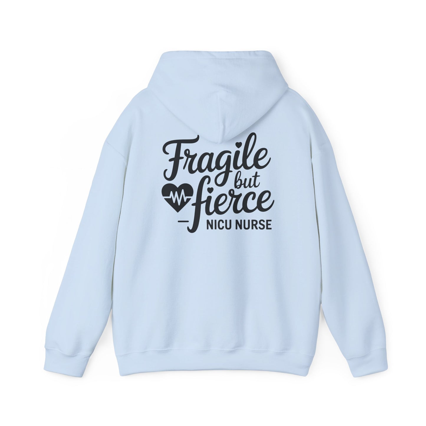 Fragile But Fierce NICU Nurse Hoodie