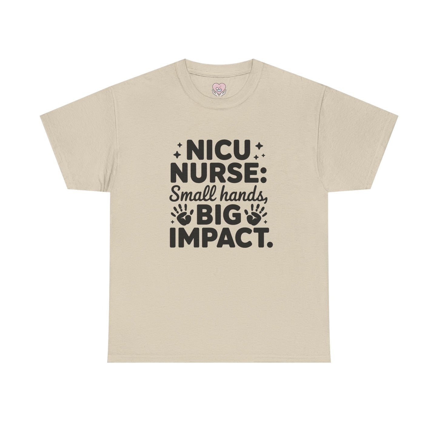 Small Hands Big Impact NICU Nurse T-Shirt