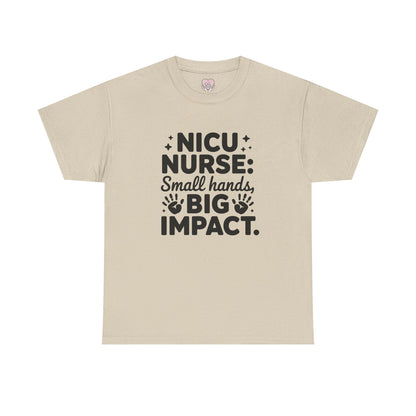 Small Hands Big Impact NICU Nurse T-Shirt