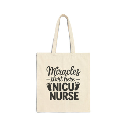 Miracles Start Here NICU Nurse Cotton Canvas Tote Bag