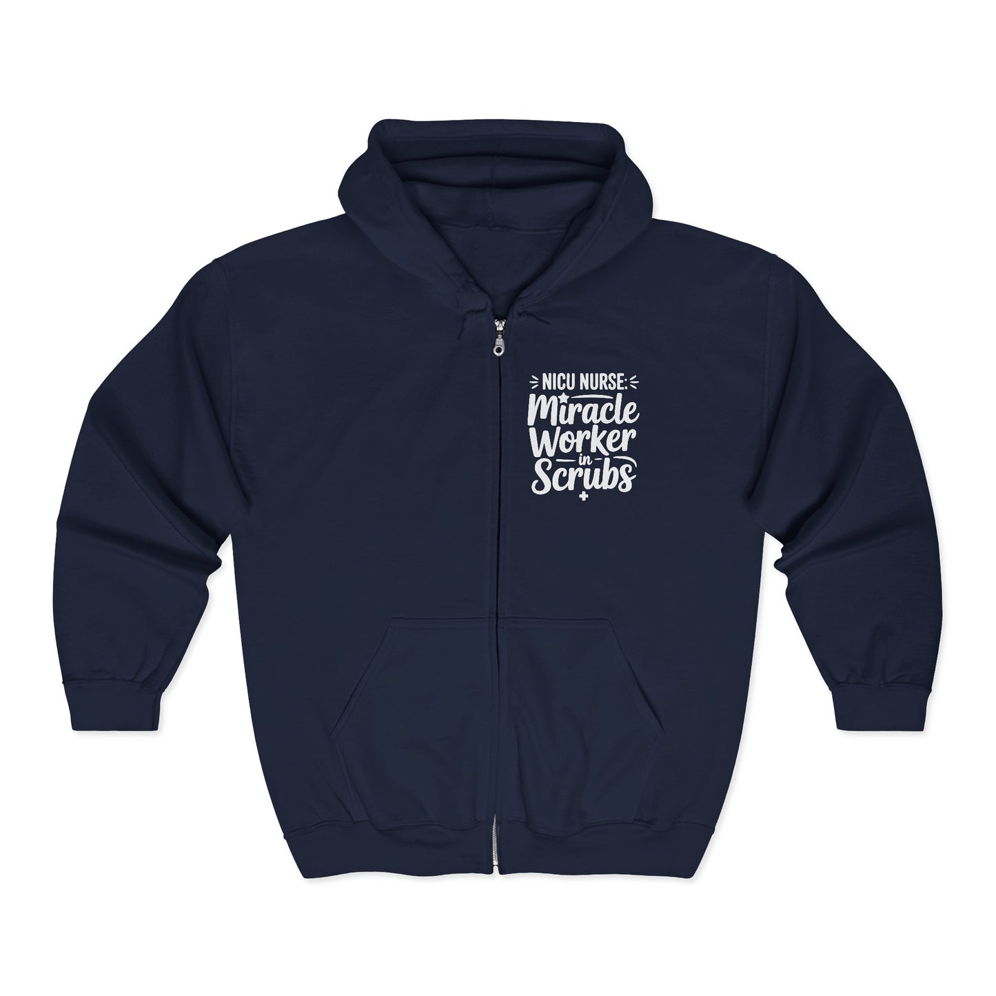 Miracle Worker in Scrubs NICU Nurse Zip Hoodie