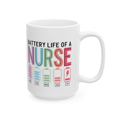 Battery Life of a Nurse Ceramic - Mug 15oz