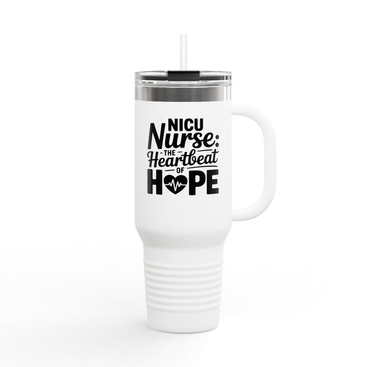 The Heartbeat of Hope NICU Nurse Insulated Travel Mug 40oz