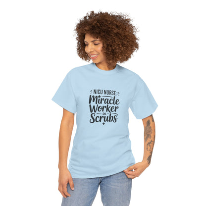 Miracle Worker in Scrubs NICU Nurse T-Shirt