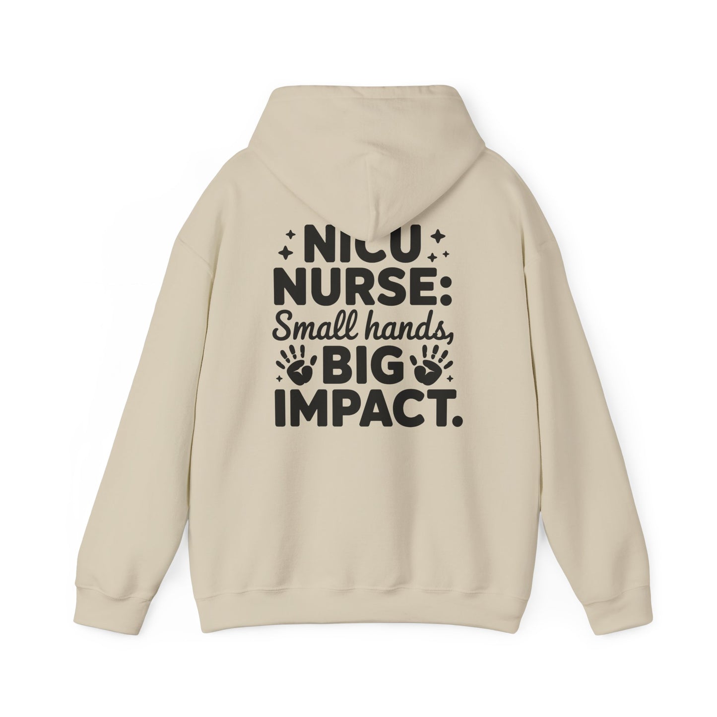 Small Hands Big Impact NICU Nurse Hoodie