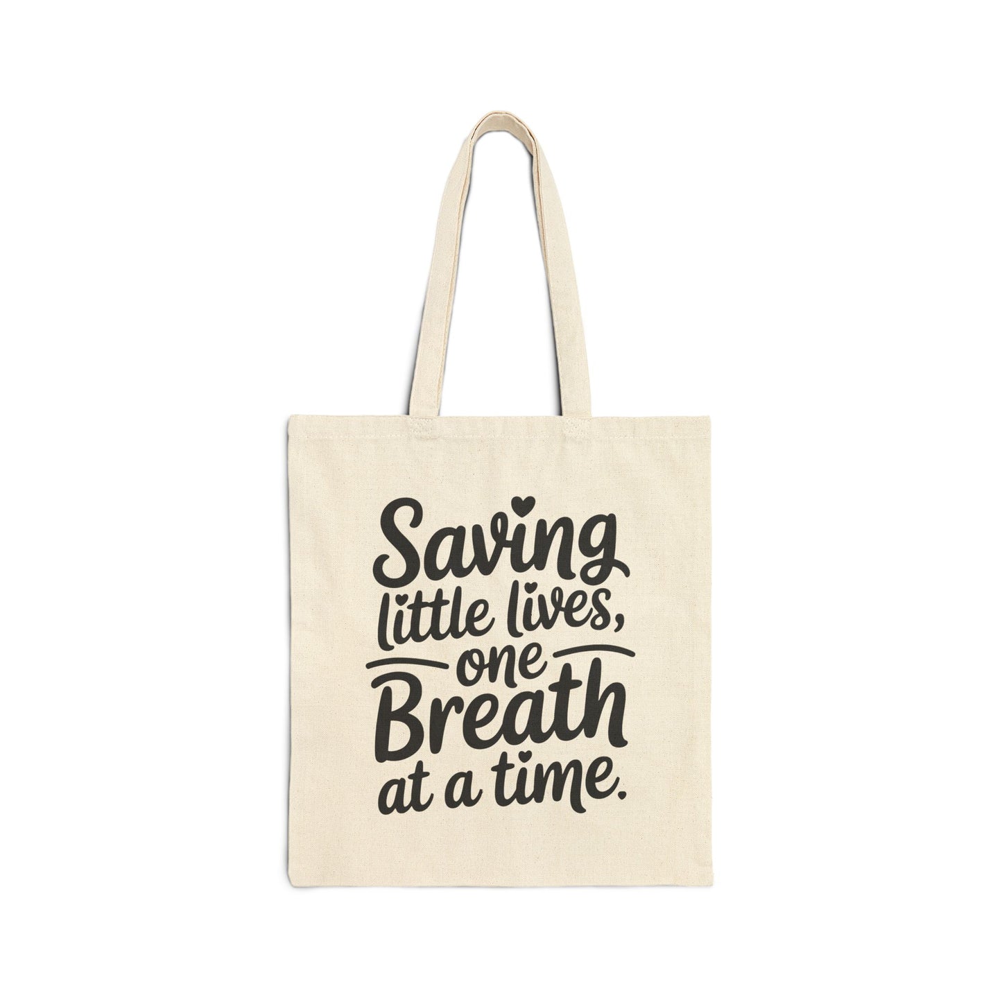 Saving Little Lives One Breath at a Time Cotton Canvas Tote Bag