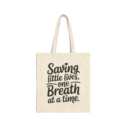 Saving Little Lives One Breath at a Time Cotton Canvas Tote Bag