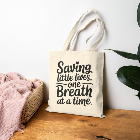 Saving Little Lives One Breath at a Time Cotton Canvas Tote Bag