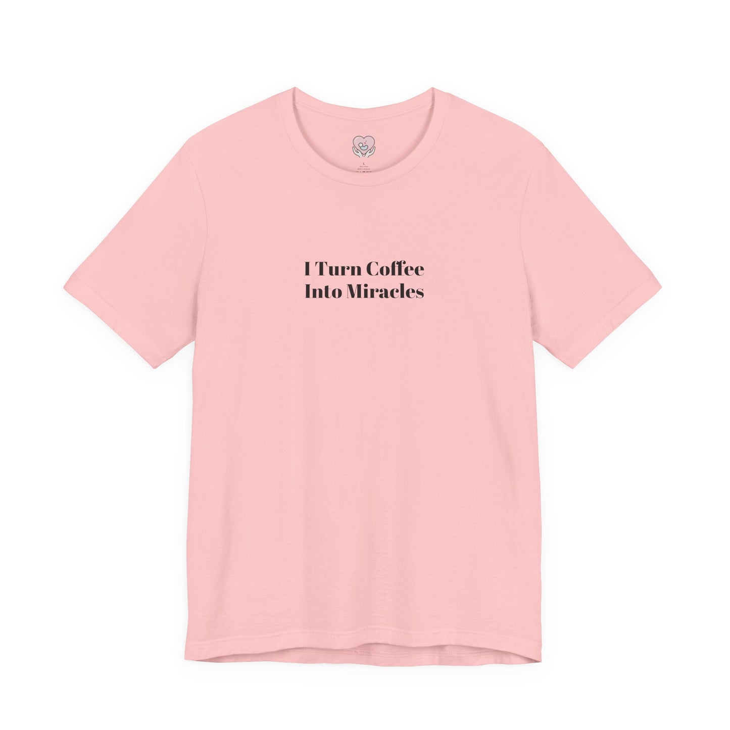 I Turn Coffee Into Miracles T-Shirt