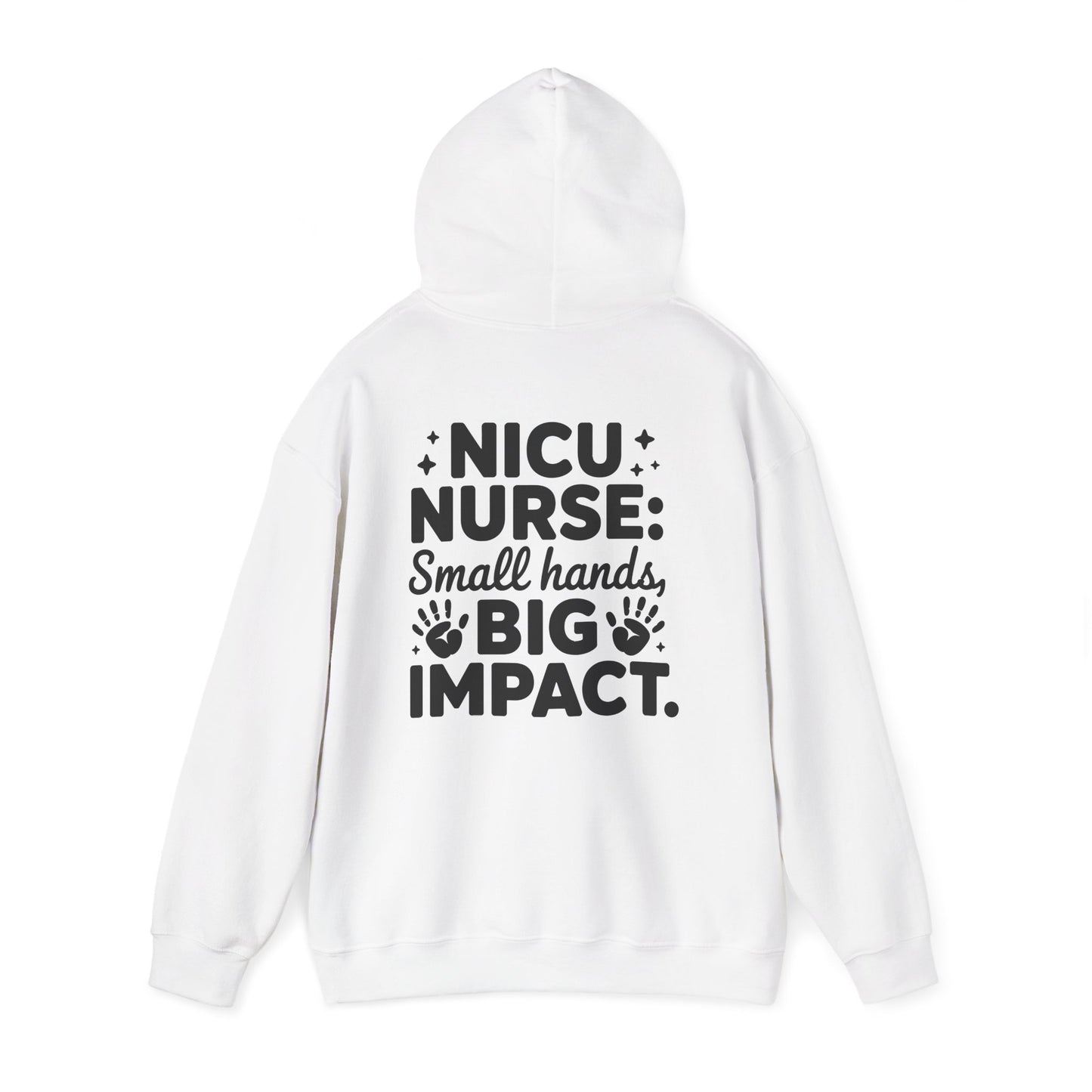 Small Hands Big Impact NICU Nurse Hoodie