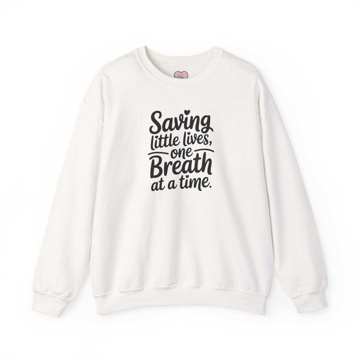Saving Little Lives One Breath at a Time Crewneck Sweatshirt