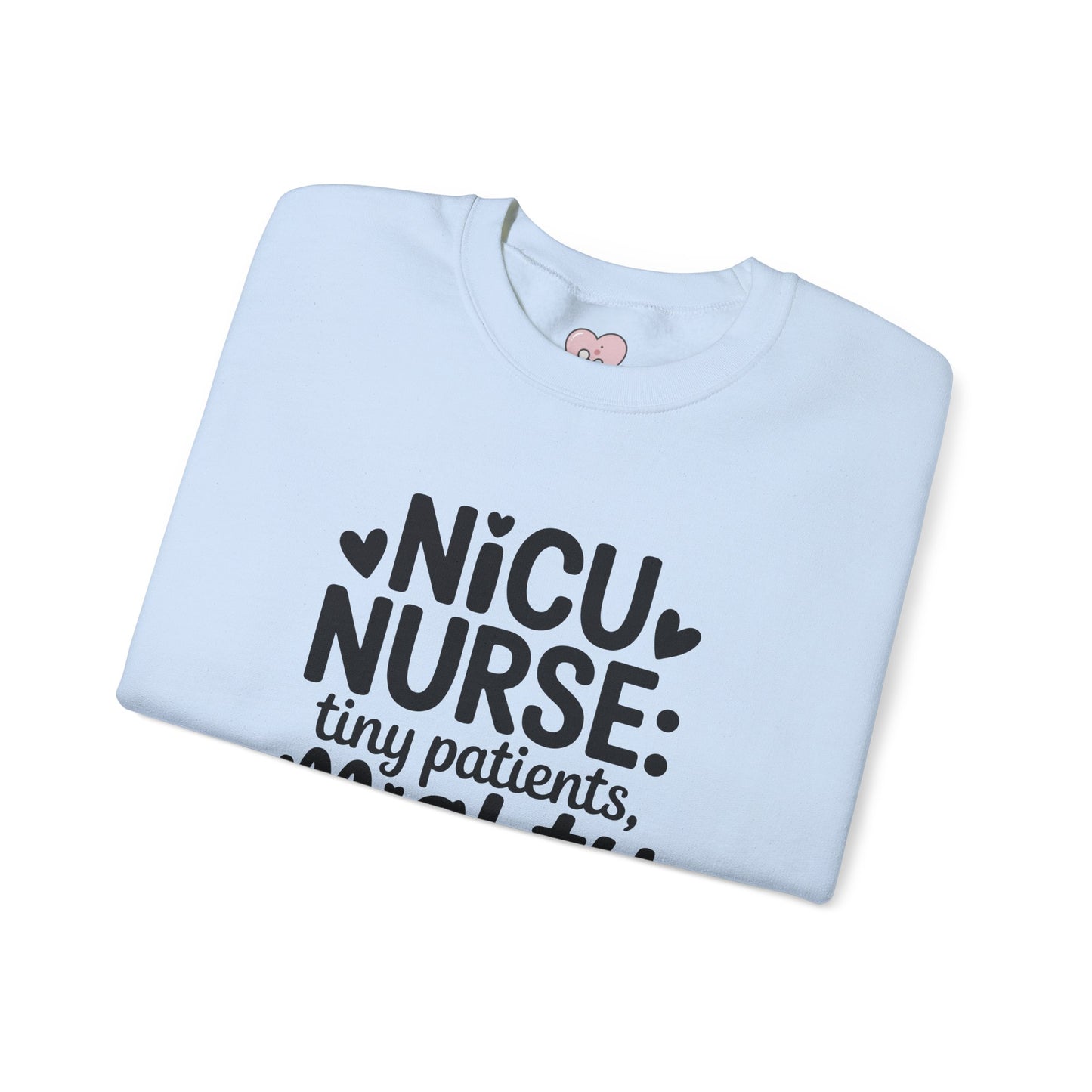 Tiny Patients Mighty Hearts NICU Nurse Crewneck Sweatshirt