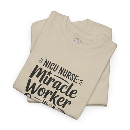 Miracle Worker in Scrubs NICU Nurse T-Shirt