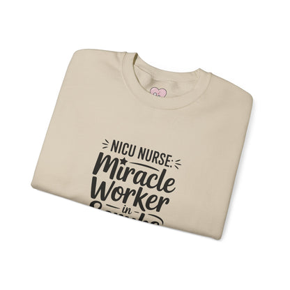 Miracle Worker in Scrubs NICU Nurse Crewneck Sweatshirt