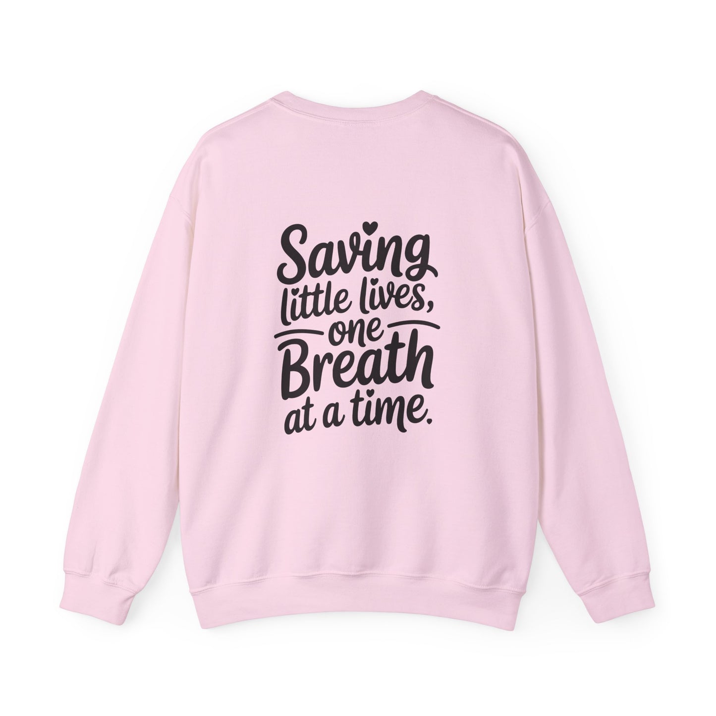 Saving Little Lives One Breath at a Time Crewneck Sweatshirt