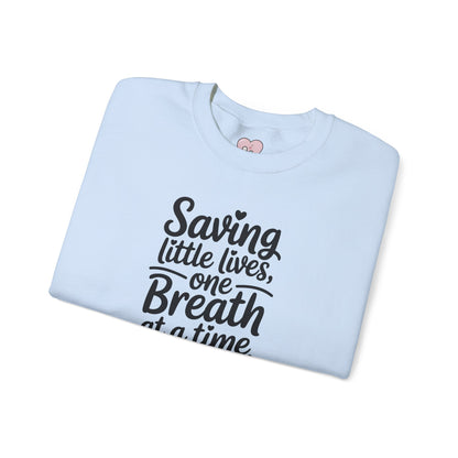 Saving Little Lives One Breath at a Time Crewneck Sweatshirt