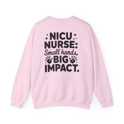 Small Hands Big Impact NICU Nurse Crewneck Sweatshirt